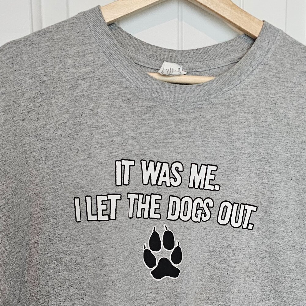 XL Gray T Shirt Who Let the Dogs Out
